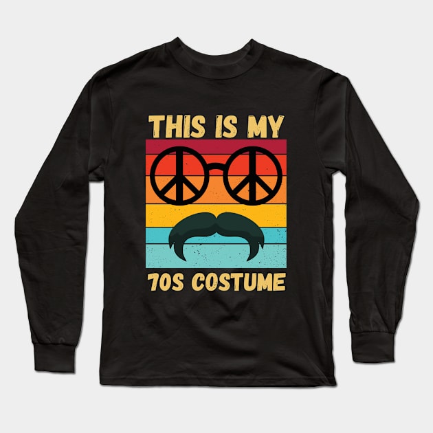 This Is My 70s Costume 70 Styles Men 70's Disco 1970s Outfit Long Sleeve T-Shirt by Peter smith